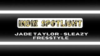 JADE TAYLOR - SLEAZY FREESTYLE FRIDAY