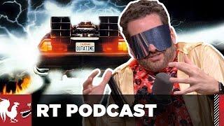 RT Podcast: Ep. 346 - Back... to the Future!