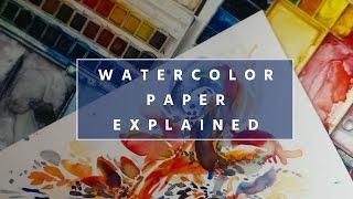 Watercolor PAPER EXPLAINED // BEGINNER'S Introduction