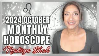 ️ Leo October 2024 Astrology Horoscope by Nadiya Shah