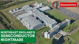 Northeast England's Semiconductor Nightmare