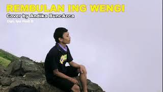 Andika BuncAzca - Rembulan Ing Wengi | (IPA HADI SASONO) cover versi EDM