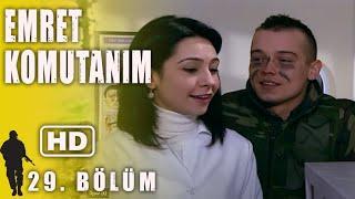 EMRET KOMUTANIM 29. BÖLÜM | FULL HD İZLE!