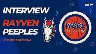 WBBL Review Interviews... Rayven Peeples