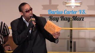 Darius Carter VS.  Ray Ray Marz