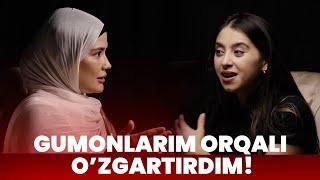 Gumonlarim orqali o`zgartirdim!