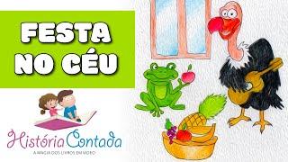 A Festa no Céu - História Contada Infantil Famosa (o sapo que queria voar)