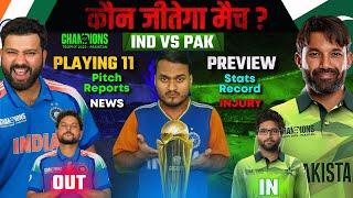 Champions Trophy 2025 : India Vs Pakistan Preview, Playing 11, Pitch,News, H2H,Injury, Who Will Win?