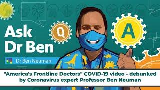 "America's Frontline Doctors" COVID-19 video - debunked by Coronavirus expert Professor Ben Neuman