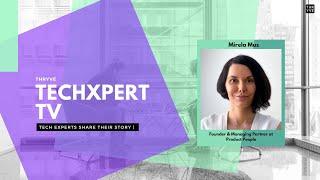Techxpert Interview with Mirela Mus| Founder & Managing Partner at Product people