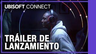 Ubisoft Connect - Tráiler de Lanzamiento