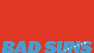 Bad Suns - "Lovefool"