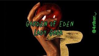 Garden of Eden - Lady Gaga (Lyrics/Legendado/Tradução Pt-Br)