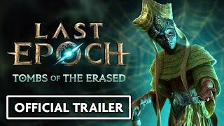 Last Epoch Season 2 - Tombs of the Erased | Official Trailer