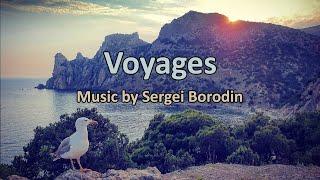 “Voyages” -  Instrumental Music by Sergei Borodin