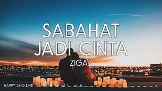 Zigaz - Sahabat Jadi Cinta (Lirik)