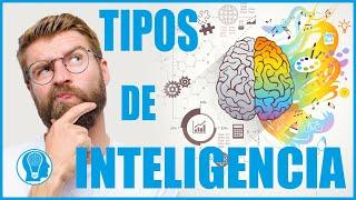 Inteligencia, historia y tipos de inteligencia