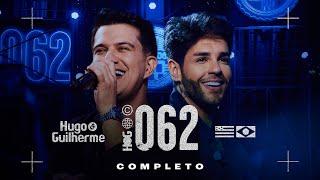 Hugo e Guilherme - 062 (Ao Vivo) | DVD Completo