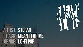 stefan - Meant for Me