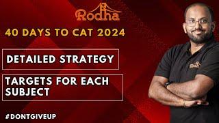 40 days to CAT 2024 | Detailed Strategy I Planning