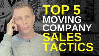 Top 5 Moving Company Sales Tactics