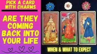 ARE THEY COMING BACK INTO YOUR LIFE?️‍🩹 |CHARM|TAROT PICK A CARD