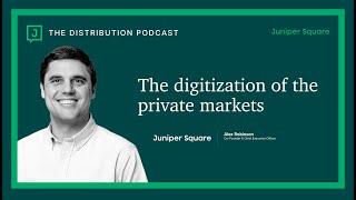 #15: The Digitization of the Private Markets - Alex Robinson - CEO and Co-Founder at Juniper Square