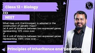 What map unit (Centimorgan) is adopted in the construction of genetic maps? (a) A unit of distanc...