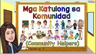 MGA KATULONG SA KOMUNIDAD | COMMUNITY HELPERS