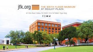 The Sixth Floor Museum at Dealey Plaza