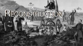 HIST 2112 03 -  Reconstruction Part I