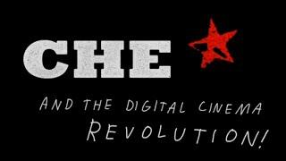 Steven Soderbergh - CHE and the Digital Cinema Revolution