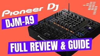 The NEW club standard mixer  Full Pioneer DJ DJM-A9 review + guide