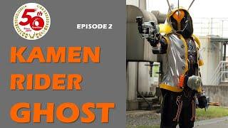 KAMEN RIDER GHOST (Episode 2)