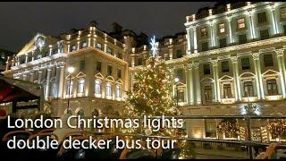 London Christmas lights double decker bus tour - the best parts