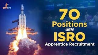 Government Jobs- 70 Positions under ISRO Apprenticeship Recruitment