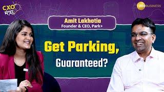 Has Park+ Solved the Problem of Parking Spaces? | CXO Mantra Full Episode | Zee Business