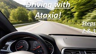 Overcoming Challenges - Mastering Driving with Ataxia: Steps 2 & 3 Unveiled!