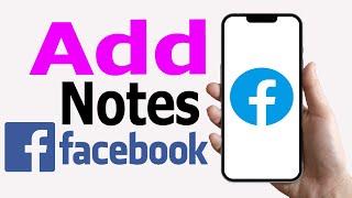 How To Add Notes On Facebook || Get Notes On Facebook Profile