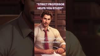 Strict Professor helps you study | By BloomStories #audiobook #asmr #podcast #audiostory