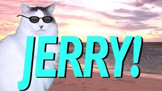 HAPPY BIRTHDAY JERRY! - EPIC CAT Happy Birthday Song