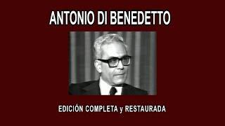 ANTONIO DI BENEDETTO A FONDO - EDICIÓN COMPLETA y RESTAURADA