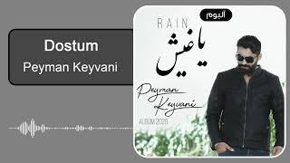 Peyman Keyvani - Dostum | پیمان کیوانی - دوستوم