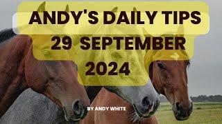 Andy's Daily Free Tips for Horse Racing, 29 September 2024