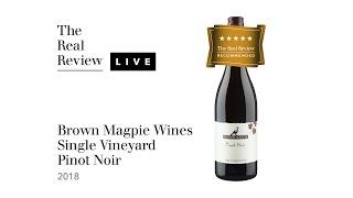 The Real Review: Brown Magpie Wines Single Vineyard Pinot Noir 2018