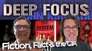 Fact, Fiction and the CIA with Bestselling Novelist Barry Eisler | DEEP FOCUS with John Kiriakou