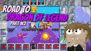 Road to Legendary Dragon in Growtopia | Part #2