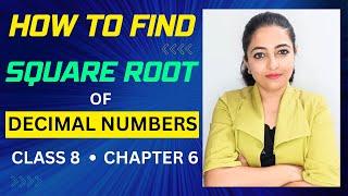 How to find square root of the decimal number? | Class 8 | Chapter 6