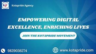 Empowering Digital Excellence, Enriching Lives Join the Kotapride Movement