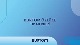 Burtom Özlüce Tıp Merkezi